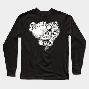 Love Like Death Long Sleeve T-Shirt